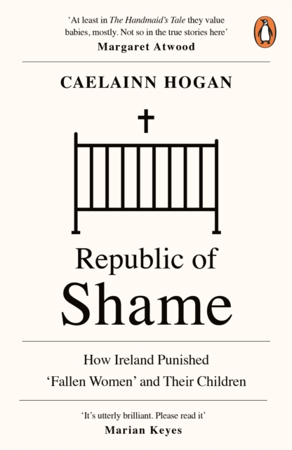 Republic of Shame : Stories from Ireland's Institutions for 'Fallen Women', EPUB eBook