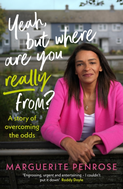 Yeah, But Where Are You Really From? : A story of overcoming the odds, Paperback / softback Book