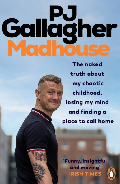 Madhouse : The naked truth about my chaotic childhood, losing my mind and finding a place to call home, EPUB eBook