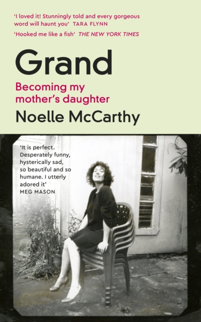 Grand : Becoming My Mother’s Daughter, Paperback / softback Book