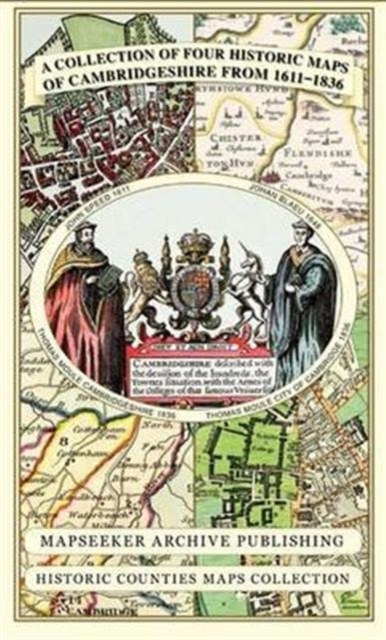 Cambridgeshire 1611 - 1836 - Fold Up Map that includes Four Historic Maps of Cambridgeshire, John Speed's County Map of 1611, Johan Blaeu's County Map of 1648, Thomas Moule's County Map of 1836 and Th, Sheet map, folded Book