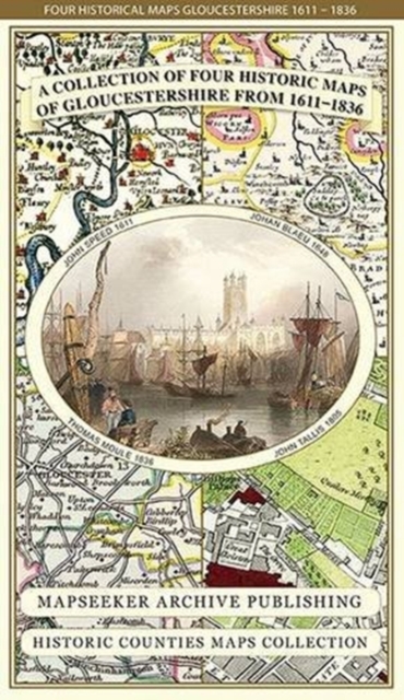 Gloucestershire 1611 - 1836 - Fold Up Map that features a collection of Four Historic Maps, John Speed's County Map 1611, Johan Blaeu's County Map of 1648, Thomas Moules County Map of 1836 and a Plan, Sheet map, folded Book
