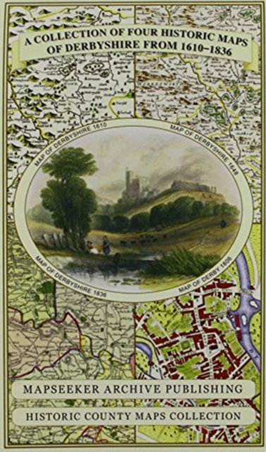Derbyshire 1610 - 1836 - Fold Up Map that features a collection of Four Historic Maps, John Speed's County Map 1611, Johan Blaeu's County Map of 1648, Thomas Moules County Map of 1836 and Cole and Rop, Sheet map, folded Book