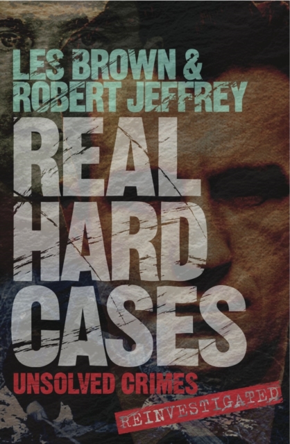 Real Hard Cases : True Crime from the Streets, Paperback / softback Book