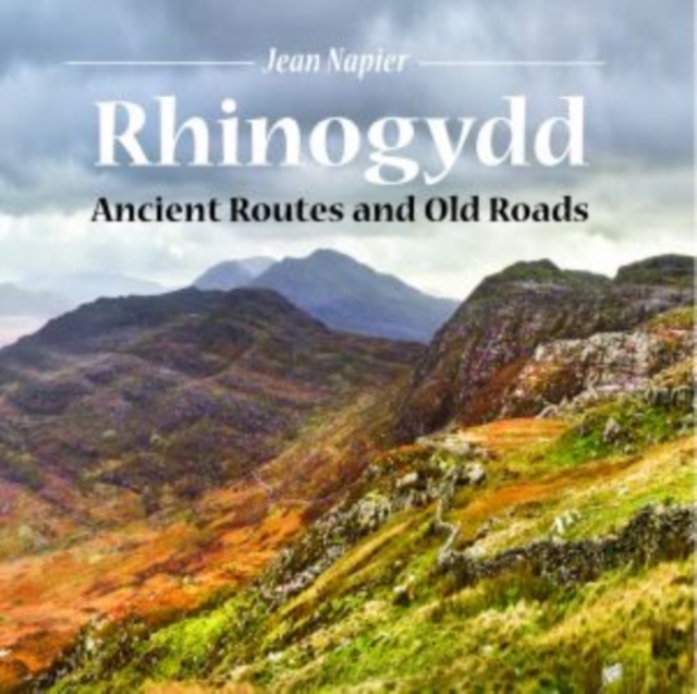 Compact Wales: Rhinogydd - Ancient Routes and Old Roads, Paperback / softback Book