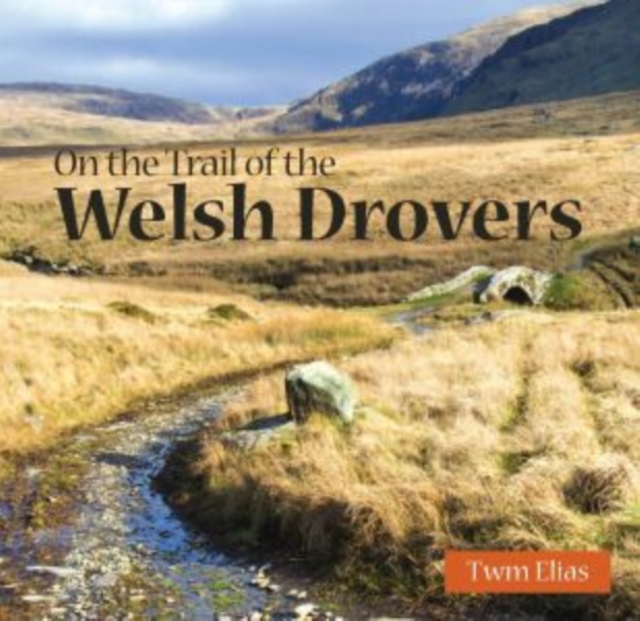 Compact Wales: On the Trail of the Welsh Drovers, Paperback / softback Book