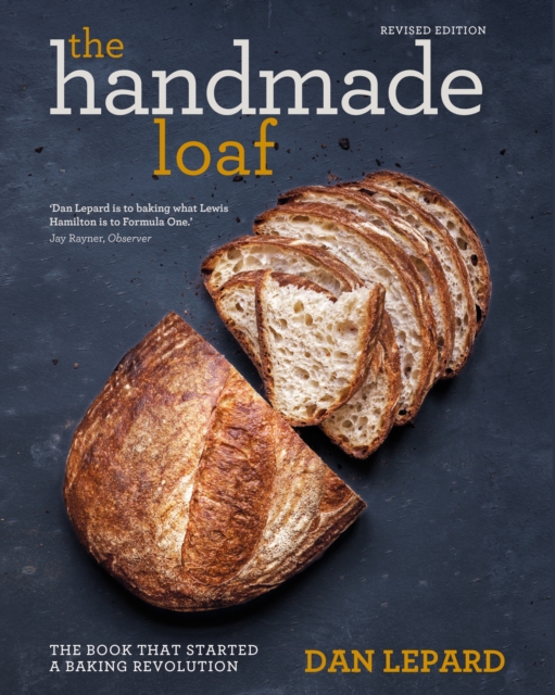 The Handmade Loaf : The book that started a baking revolution, EPUB eBook