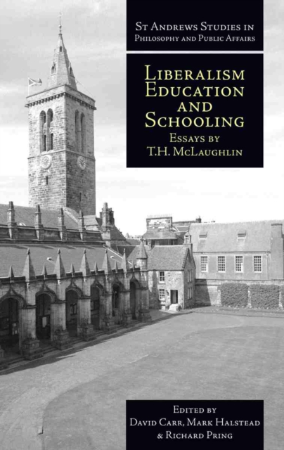 Liberalism, Education and Schooling : Essays by T.H. McLaughlin, EPUB eBook
