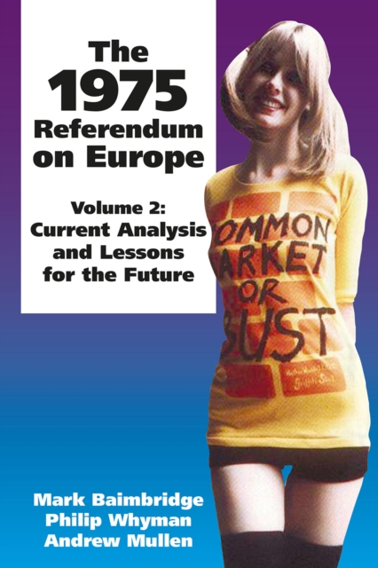The 1975 Referendum on Europe - Volume 2 : Current Analysis and Lessons for the Future, PDF eBook
