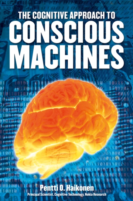 The Cognitive Approach to Conscious Machines, PDF eBook