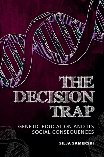 The Decision Trap : Genetic Education and Its Social Consequences, PDF eBook