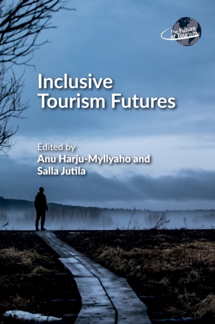 Inclusive Tourism Futures, Paperback / softback Book