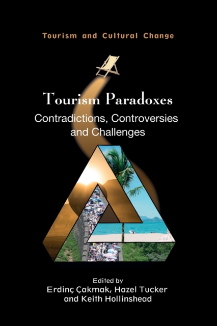 Tourism Paradoxes : Contradictions, Controversies and Challenges, Paperback / softback Book