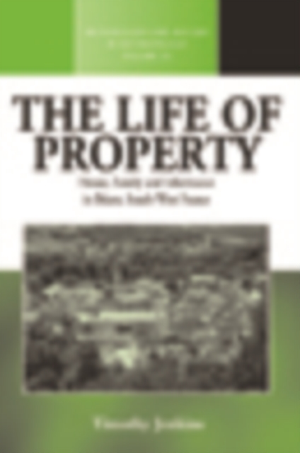 The Life of Property : House, Family and Inheritance in Bearn, South-West France, PDF eBook