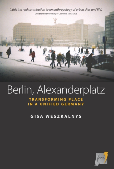 Berlin, Alexanderplatz : Transforming Place in a Unified Germany, EPUB eBook
