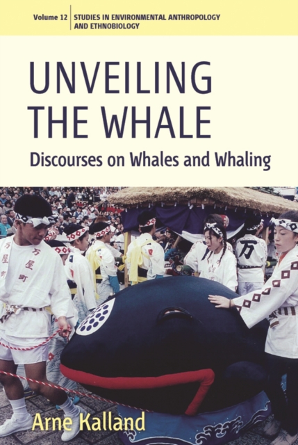 Unveiling the Whale : Discourses on Whales and Whaling, EPUB eBook
