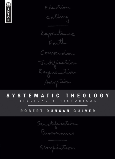 Systematic Theology : Biblical and Historical, Hardback Book