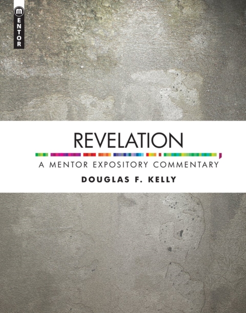 Revelation : A Mentor Expository Commentary, Hardback Book