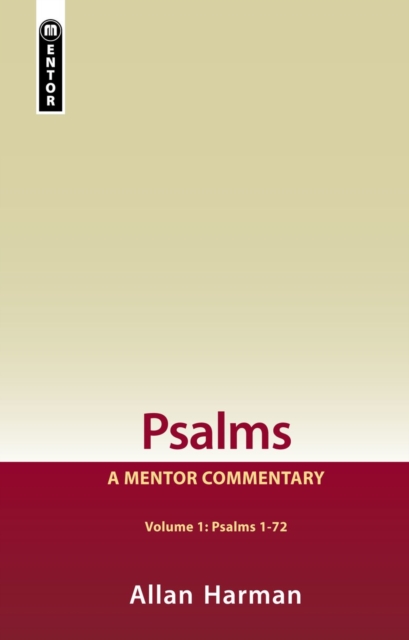 Psalms Volume 1 (Psalms 1-72) : A Mentor Commentary, Hardback Book