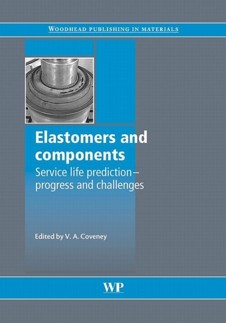 Elastomers and Components : Service Life Prediction - Progress and Challenges, EPUB eBook