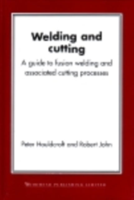Welding and Cutting : A Guide To Fusion Welding And Associated Cutting Processes, PDF eBook
