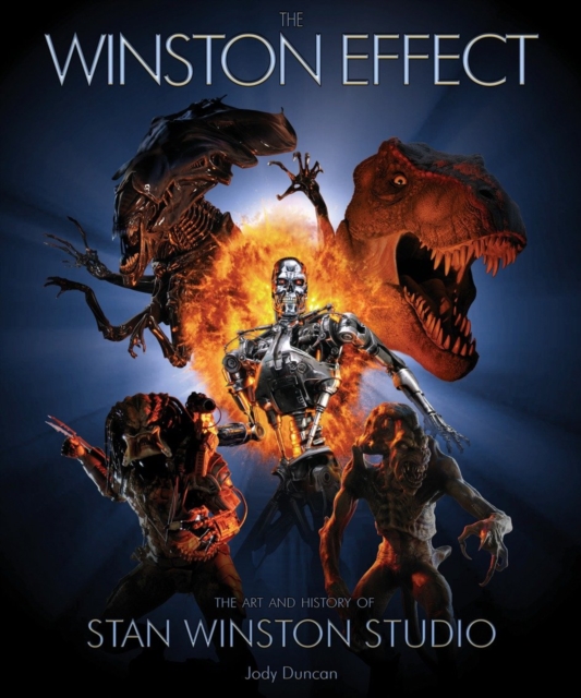 Winston Effect : The Art and History of Stan Winston Studio, Hardback Book