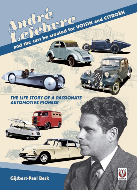 Andre Lefebvre, and the Cars He Created at Voisin and Citroen, EPUB eBook