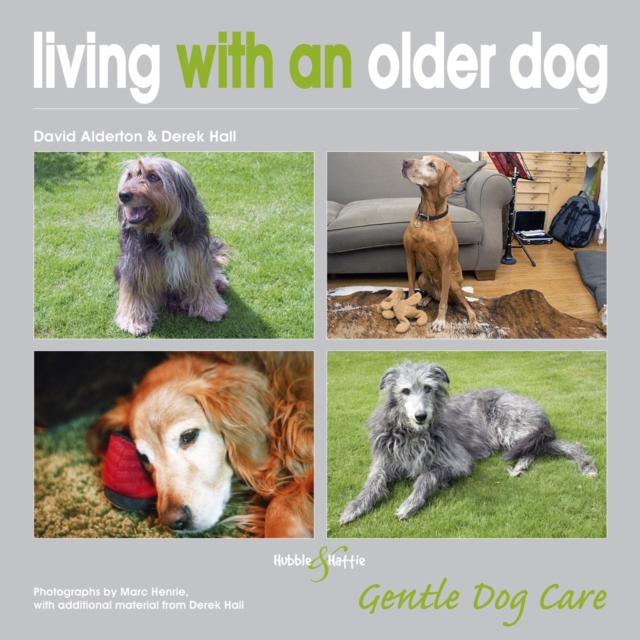 Living with an Older Dog : Gentle Dog Care, EPUB eBook