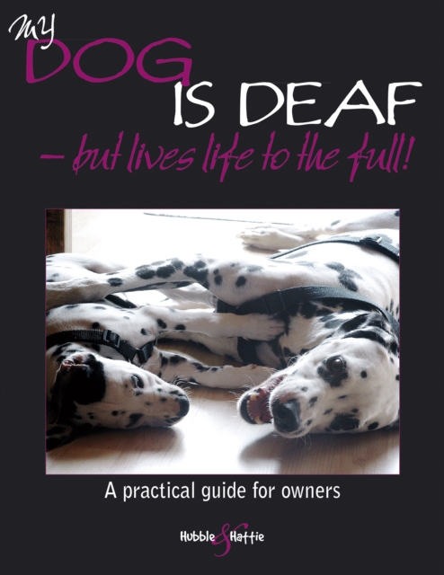 My Dog is Deaf : But Lives Life to the Full!, EPUB eBook