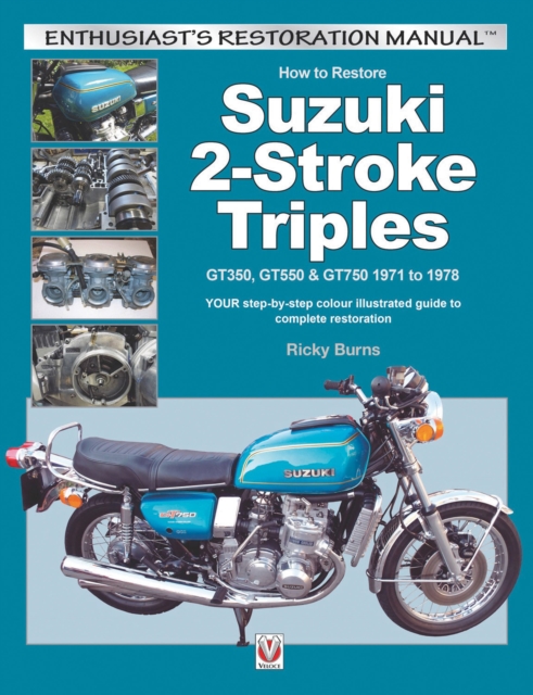 How to Restore Suzuki 2-Stroke Triples, Paperback / softback Book