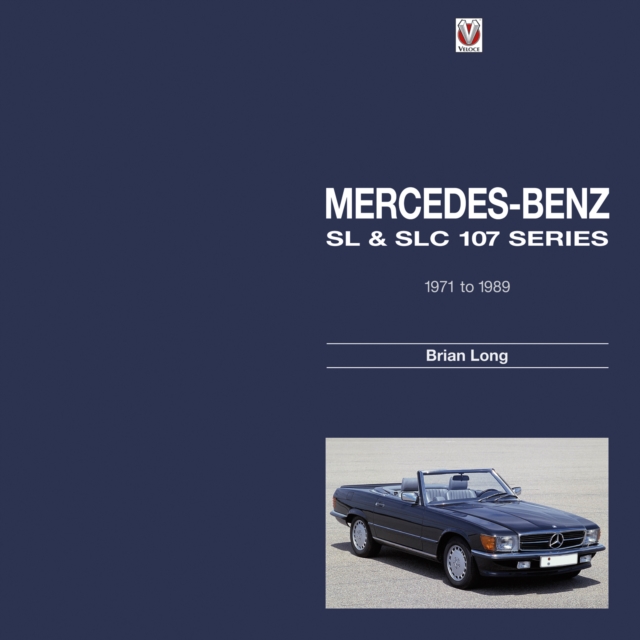 Mercedes-Benz SL and SLC : 107-Series 1971 to 1989, EPUB eBook