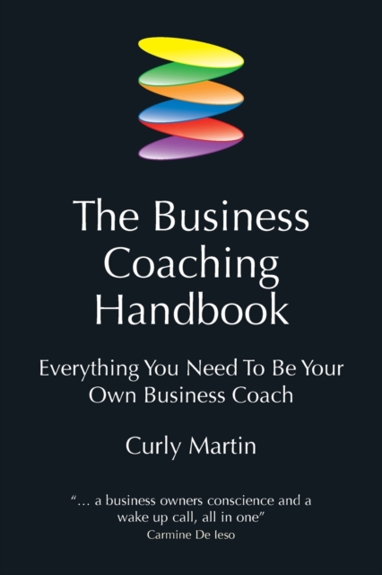 The Business Coaching Handbook : Everything You Need to Be Your Own Business Coach, Paperback / softback Book
