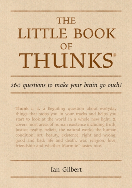 The Little Book of Thunks : 260 Questions to make your brain go ouch!, Hardback Book