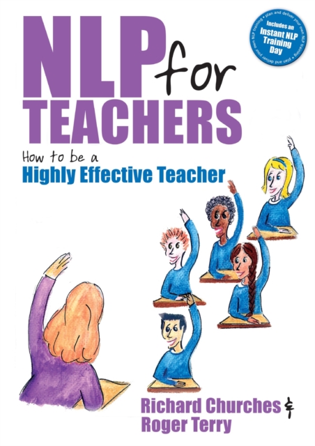 NLP for Teachers : How to be a Highly Effective Teacher, EPUB eBook