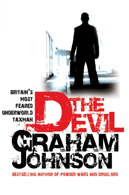 The Devil : Britain's Most Feared Underworld Taxman, Paperback / softback Book