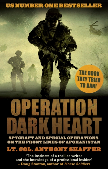 Operation Dark Heart : Spycraft and Special Operations on the Front Lines of Afghanistan, EPUB eBook