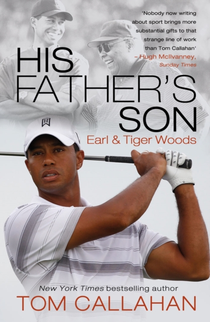 His Father's Son : Earl and Tiger Woods, EPUB eBook