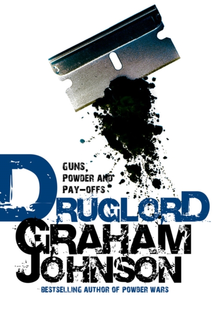 Druglord : Guns, Powder and Pay-Offs, EPUB eBook