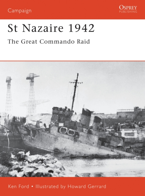 St Nazaire 1942 : The Great Commando Raid, PDF eBook