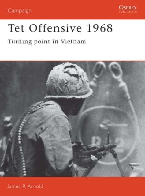 Tet Offensive 1968 : Turning Point in Vietnam, PDF eBook