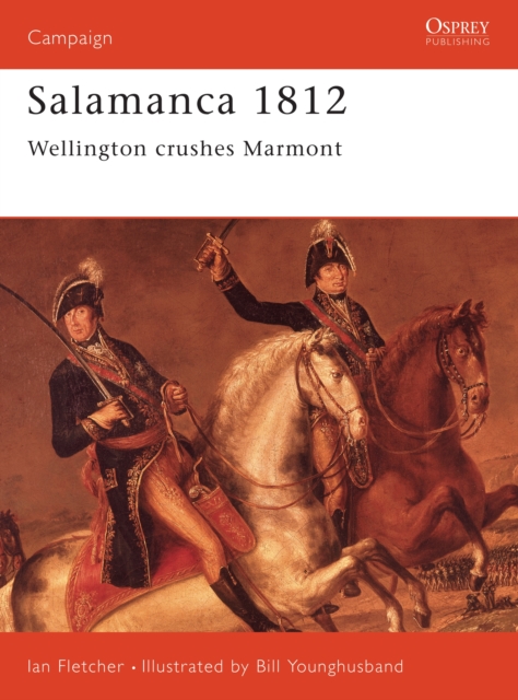 Salamanca 1812 : Wellington Crushes Marmont, PDF eBook
