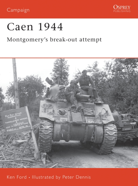 Caen 1944 : Montgomery s break-out attempt, PDF eBook
