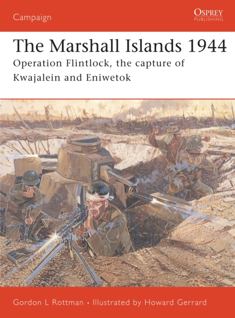 The Marshall Islands 1944 : Operation Flintlock, the Capture of Kwajalein and Eniwetok, PDF eBook