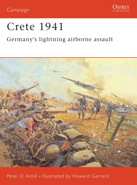 Crete 1941 : Germany’S Lightning Airborne Assault, PDF eBook