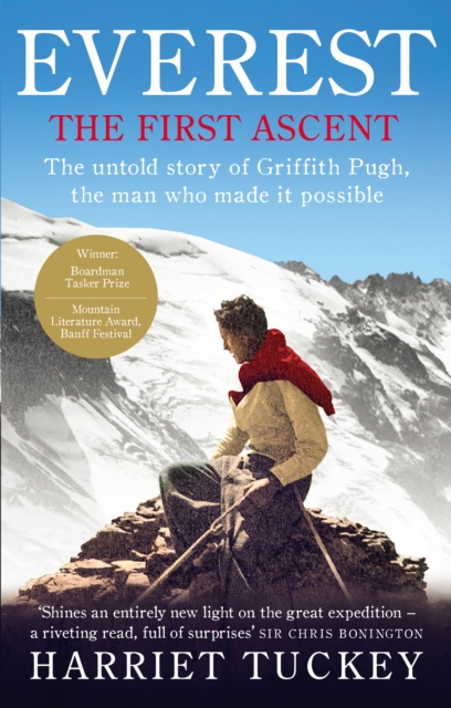 Everest - The First Ascent : The untold story of Griffith Pugh, the man who made it possible, Paperback / softback Book