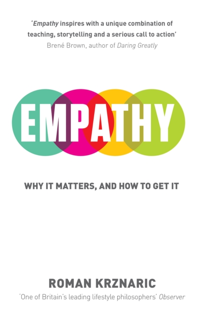 Empathy : Why It Matters, And How To Get It, Paperback / softback Book