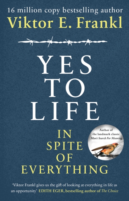 Yes To Life In Spite of Everything, Hardback Book