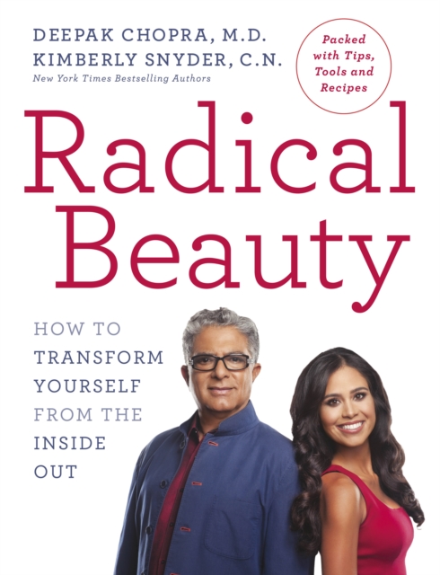 Radical Beauty : How to transform yourself from the inside out, Paperback / softback Book