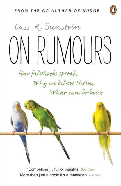 On Rumours : How Falsehoods Spread, Why We Believe Them, What Can Be Done, EPUB eBook