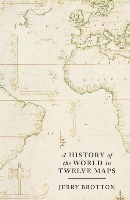 A History of the World in Twelve Maps, EPUB eBook
